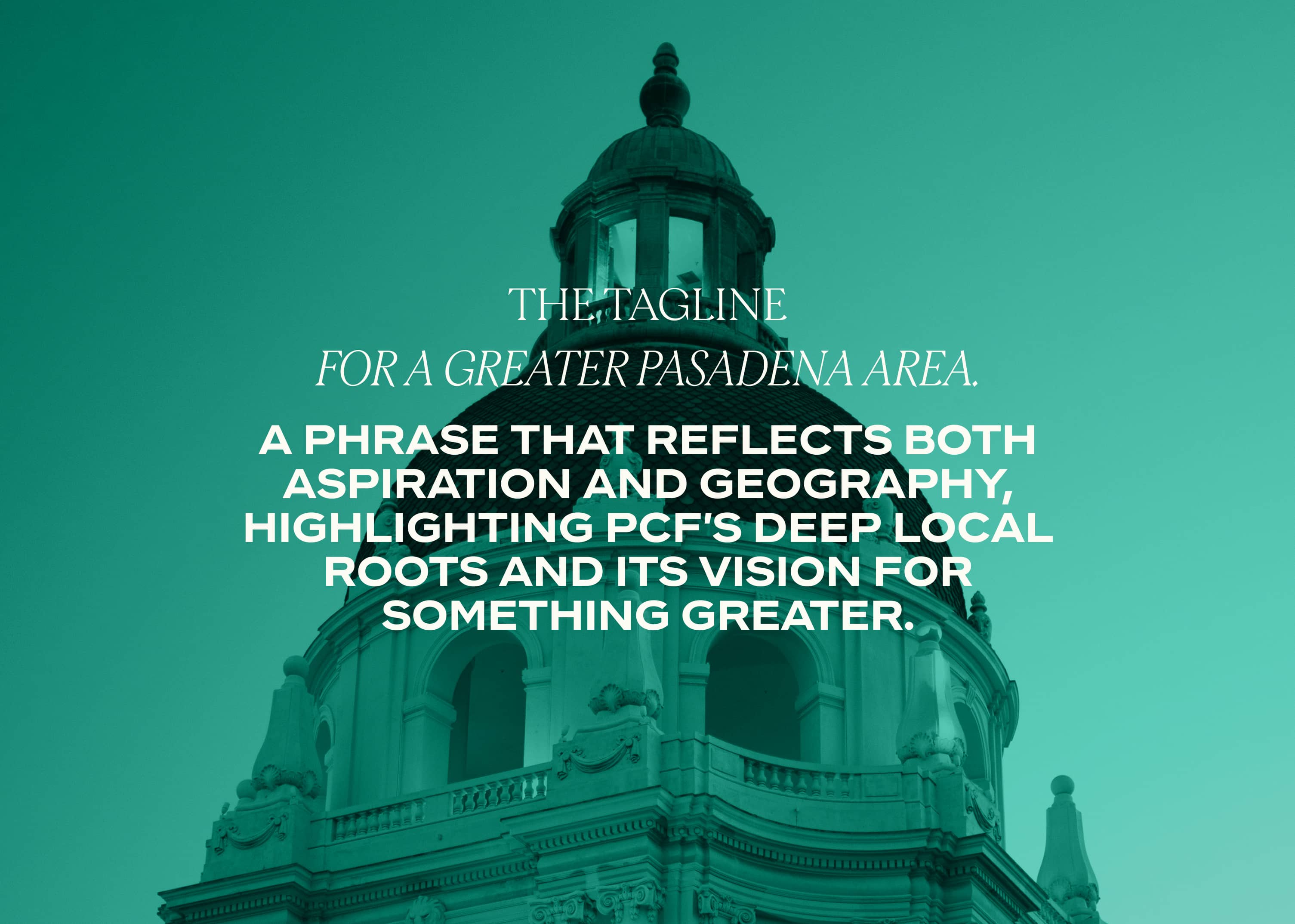 PCF tagline statement overlaying aqua filtered image of the top of the Pasadena City Hall