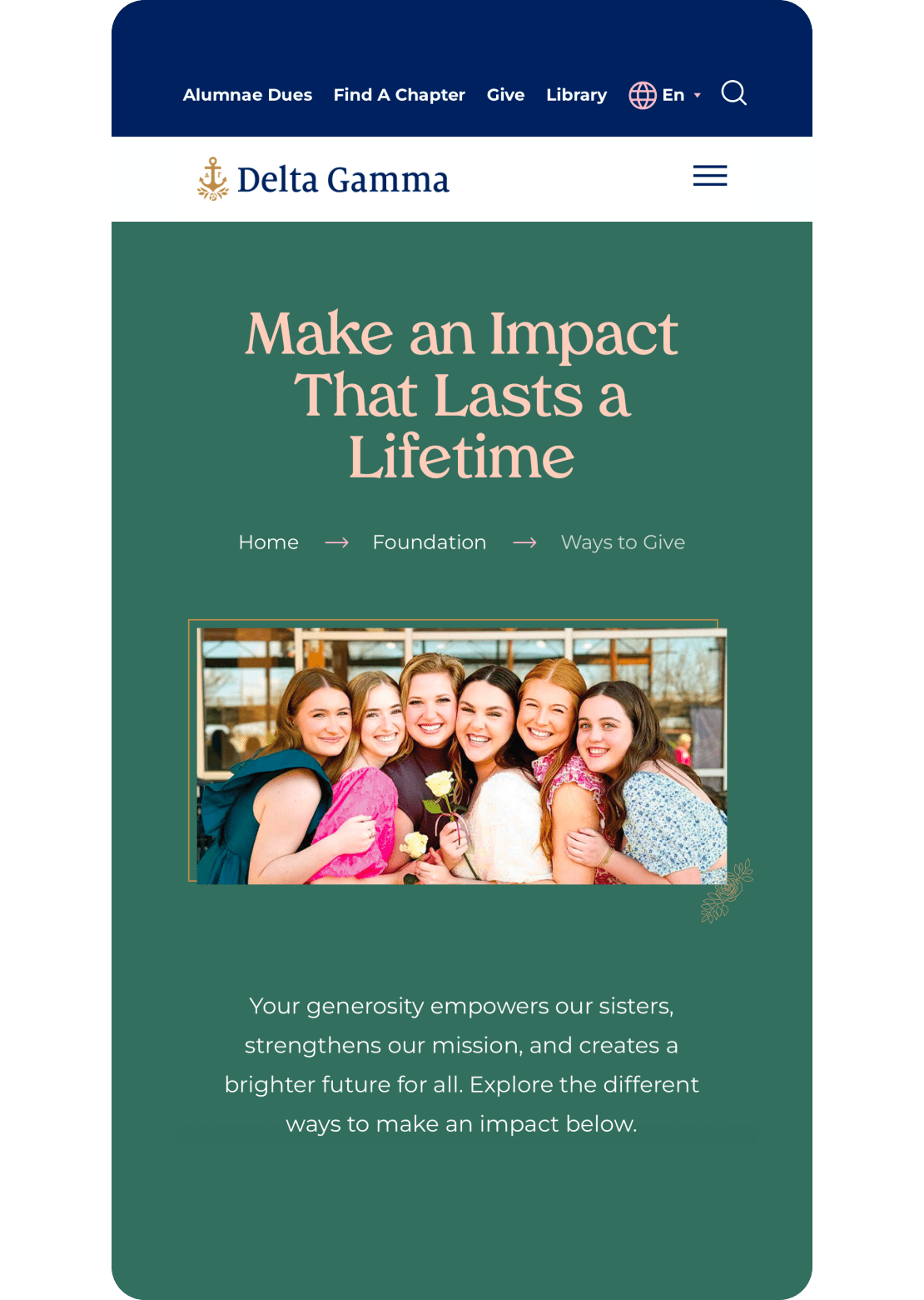 Mobile flat frame of donation page; Delta Gamma website screenshot with a headline 'Make an Impact That Lasts a Lifetime.' Below, six women smile warmly, symbolizing community and joy. Buttons for alumni dues, chapter finding, and giving are visible on the top navigation bar
